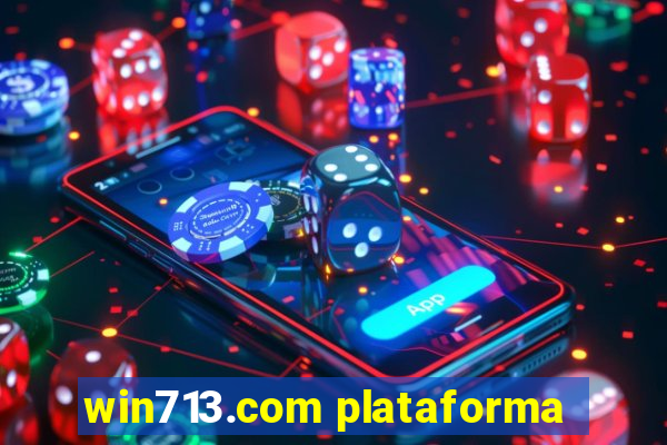 win713.com plataforma